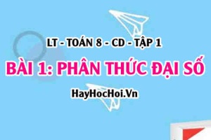 Phân thức đại số: Khái niệm, tính chất, ứng dụng của phân thức đại số? Ví dụ? Toán 8 bài 1 [b1c2cd1]
